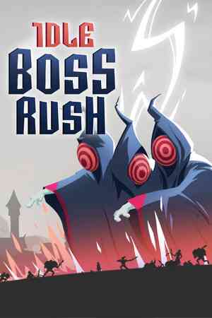 《IDLE BOSS RUSH》免费下载|角色扮演·点击游戏·建造·挂机游戏·基地建设