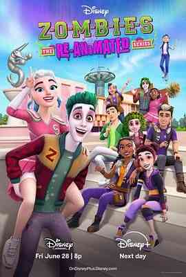《ZOMBIES The Re-Animated Series》免费高清无广告在线播放|喜剧,爱情,动画,歌舞,家庭,冒