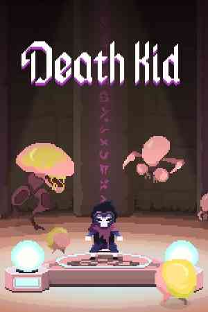 《Death Kid》免安装中文版》免费下载|动作游戏·像素图形·类 Rogue·硬核·街机