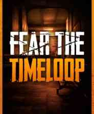 《Fear The Timeloop》demo》免费下载|动作游戏·心理恐怖·生存恐怖·冒险