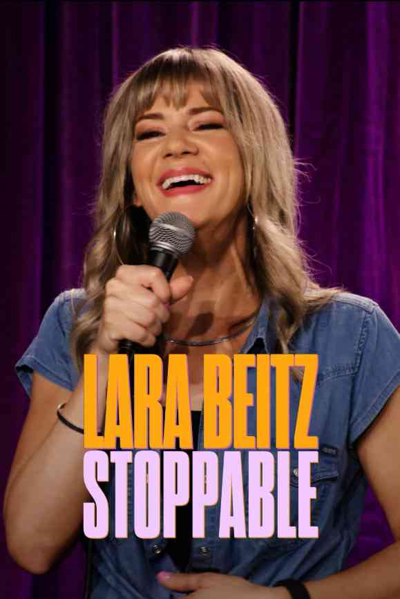 《Lara Beitz：可停止》免费高清无广告在线播放|喜剧·美国·2025