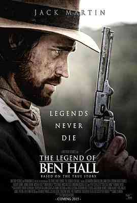 《本·霍尔传奇》免费高清无广告在线播放|剧情,动作,传记,西部·澳大利亚·2016