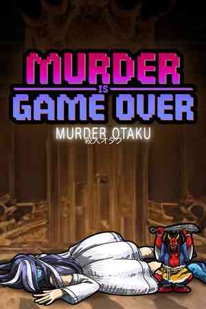 《Murder Is Game Over: Murder Otaku》免安装版》免费下载|冒险游戏·点击游戏·像素图形·剧情