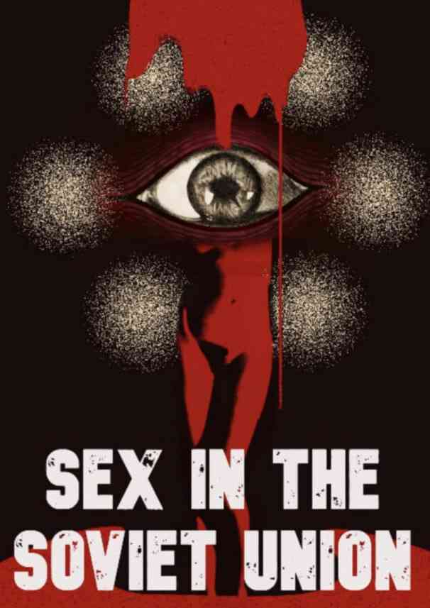 《苏联的性》最新免费高清电影无广告在线播放|纪录片·美国·2025