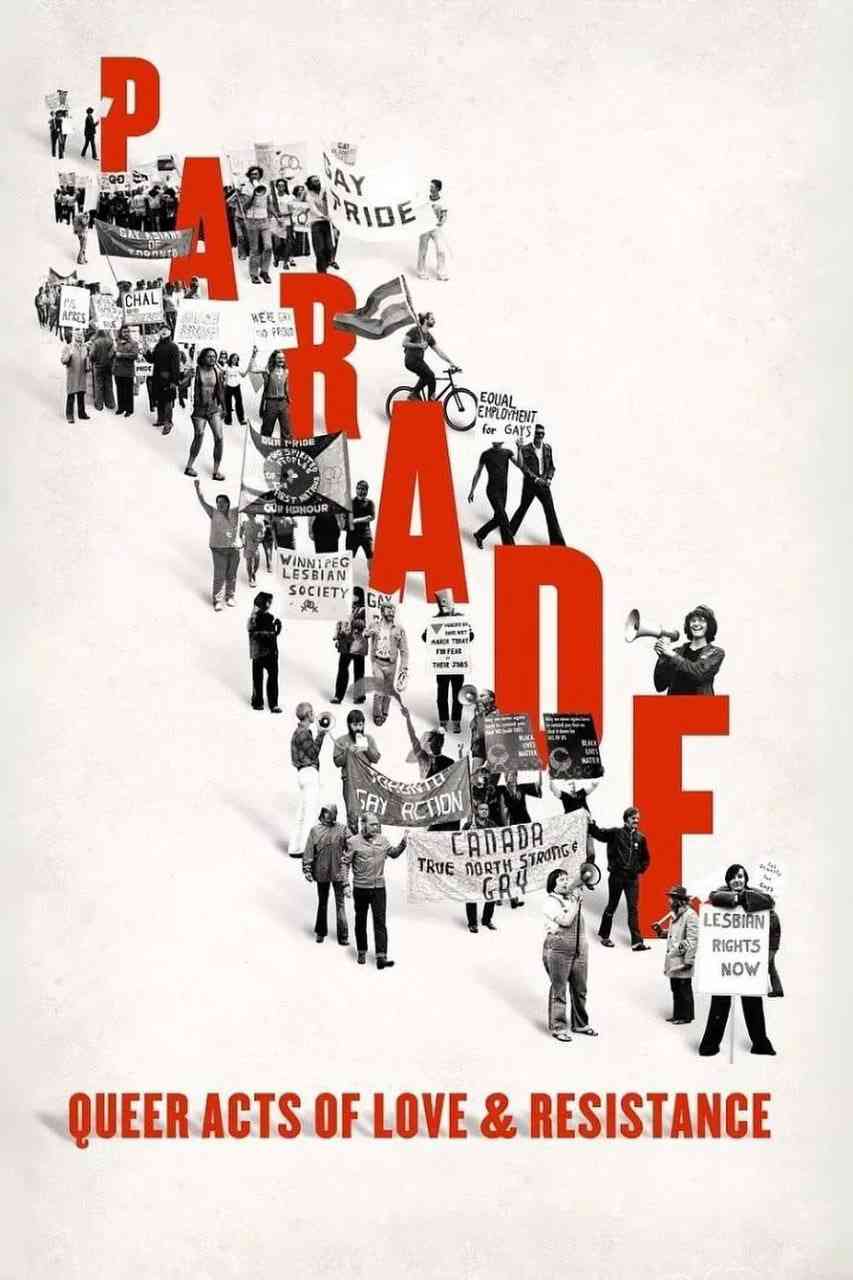 《游行：酷儿爱与抵抗行动》最新免费高清电影无广告在线播放|纪录片·加拿大·2025