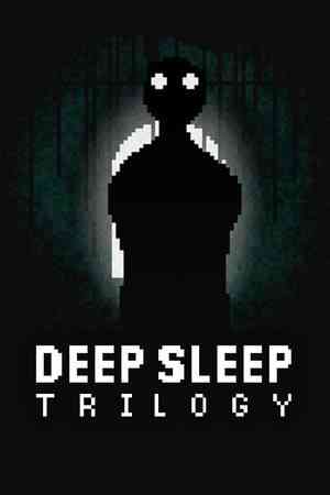 《Deep Sleep Trilogy》官方版》游戏免费下载|冒险游戏·恐怖·像素图形·独立·冒险