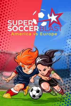 《Super Soccer Blast: America vs Europe》免安装中文版》游戏免费下载|体育运动·卡通·足