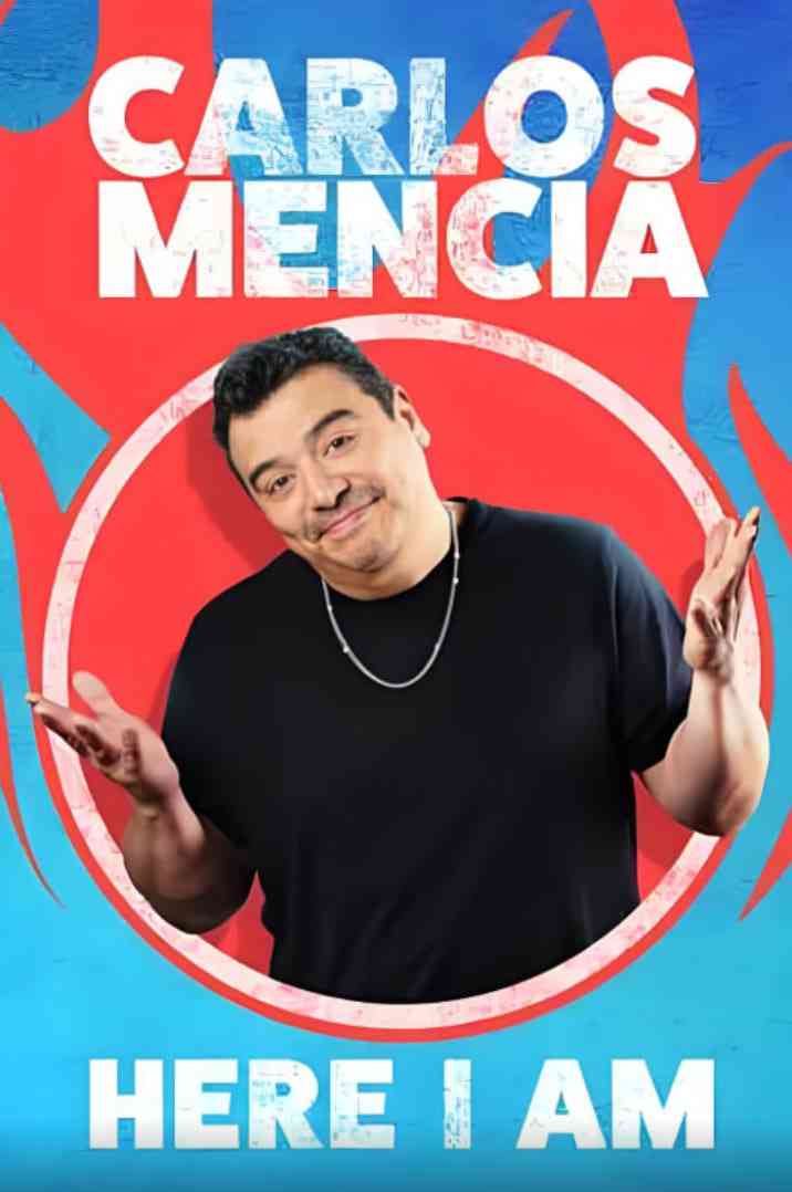 《卡洛斯·门西亚：我在这里》最新免费高清电影无广告在线播放|喜剧·美国·2023