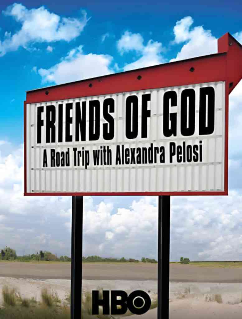 《上帝之友：与亚历山德拉·佩洛西的公路旅行》最新免费高清电影无广告在线播放|记录·美国·2007