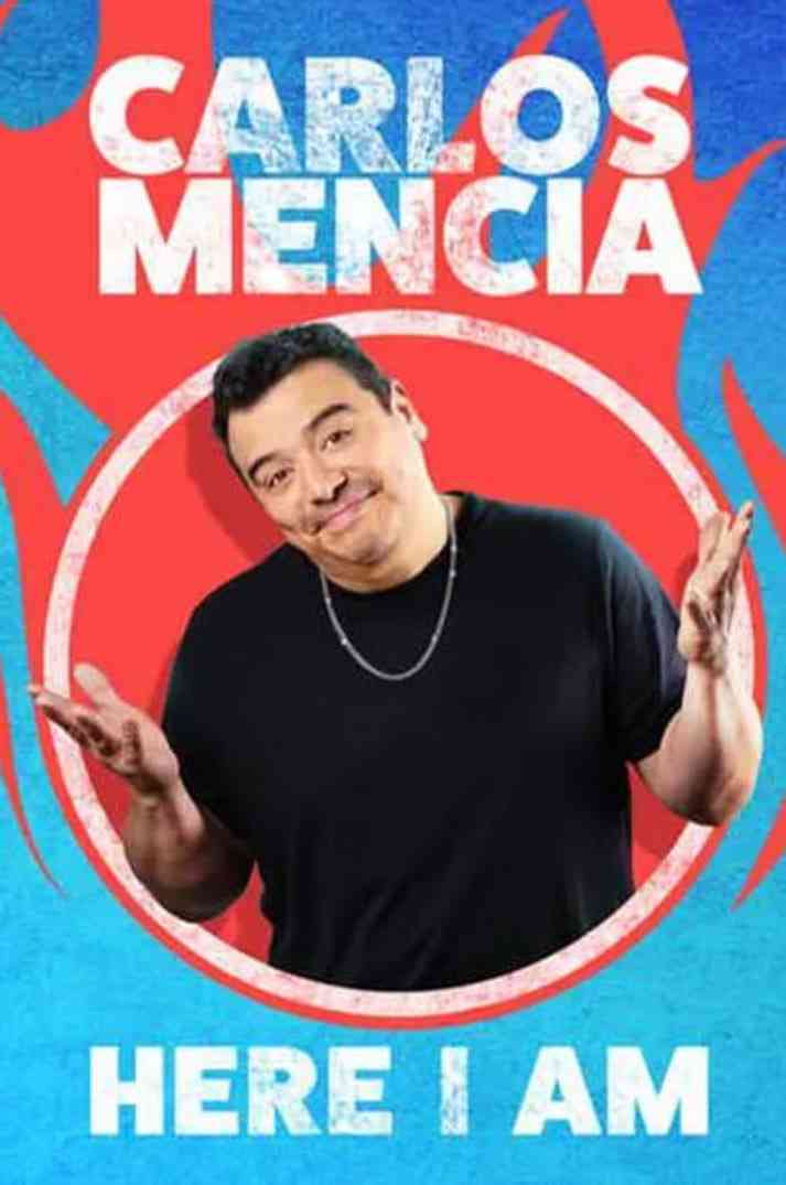 《卡洛斯·门西亚：我在这里》最新免费高清电影无广告在线播放|喜剧·美国·2023